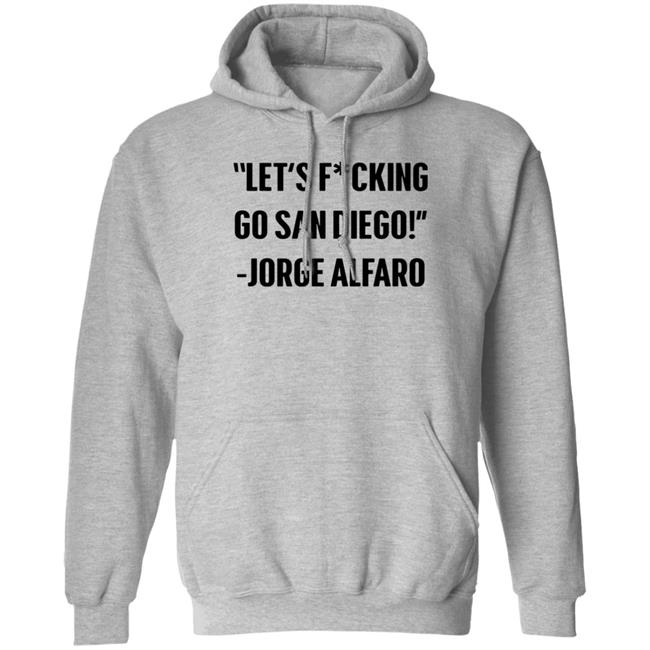 Let's Fucking Go San Diego Jorge Alfaro Shirt Talking Friars Let's Fucking Go San Diego Jorge Alfaro Shirt Talking Friars