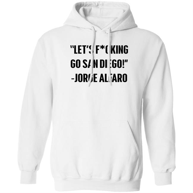 Let's Fucking Go San Diego Jorge Alfaro Shirt Talking Friars Let's Fucking Go San Diego Jorge Alfaro Shirt Talking Friars