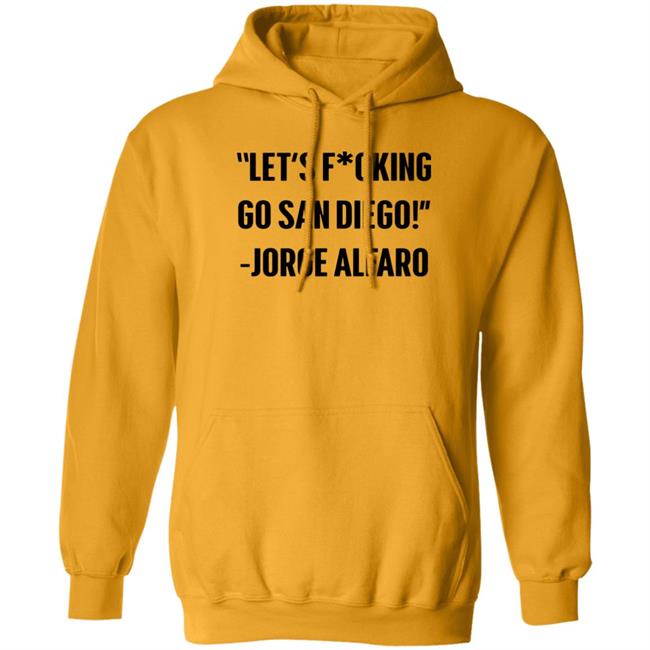 Let's Fucking Go San Diego Jorge Alfaro Shirt Talking Friars Let's Fucking Go San Diego Jorge Alfaro Shirt Talking Friars