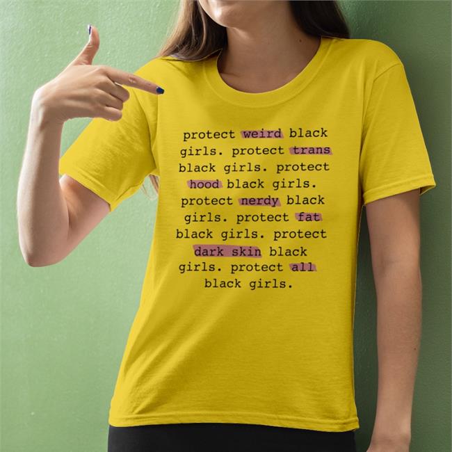Short Stack Protect Weird Black Girls Protect Trans Black Girls Protect All Black Girls Shirt Pikachulita
