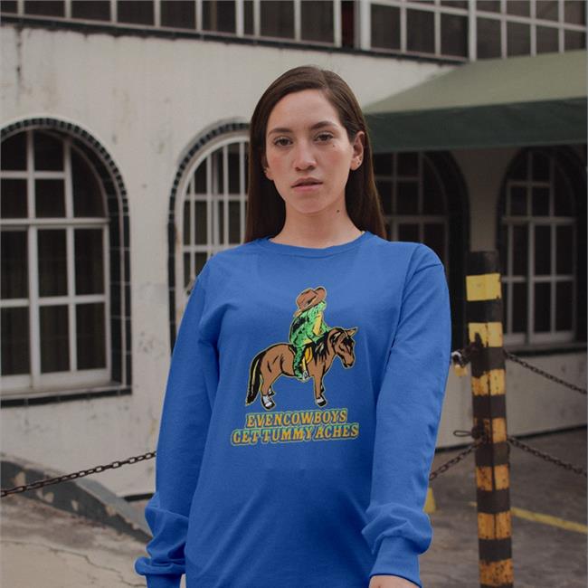 Even Cowboys Get Tummy Aches Shirt EricCurtin