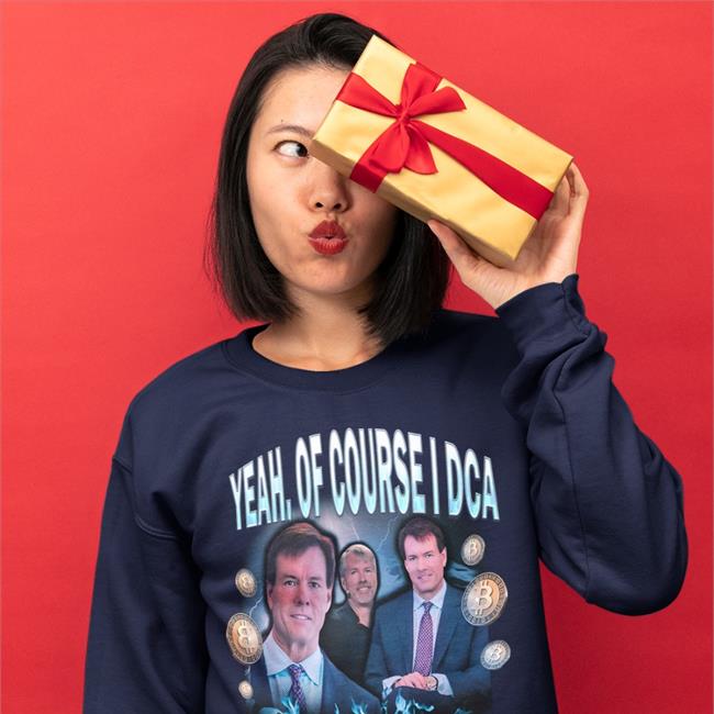 Yeah Of Course I Dca T Shirt