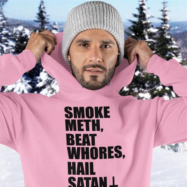 Disturbingshirt Smoke Meth Beat Whores Hail Satan Shirt