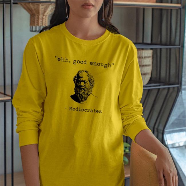 Ehh Good Enough Mediocrates Shirts Elon Musk