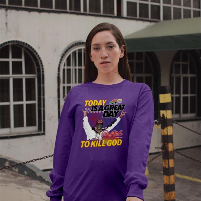 Today Is A Great Day To Kill God T Shirt Teenagestepdad Store