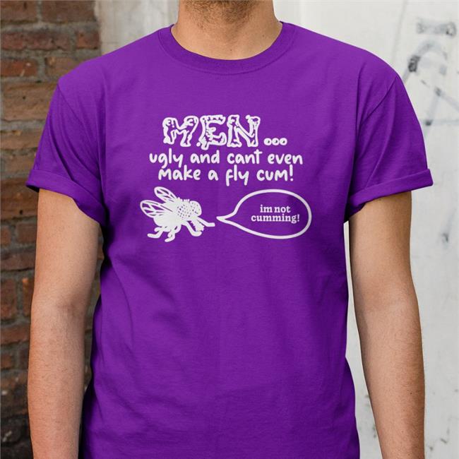 Rachel Sennott Wearing Men Ugly And Cant Even Make A Fly Cum Im Not Cumming Tee Shirts Bethany Fiimgal