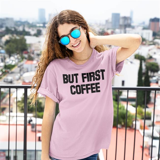 Yungkhan But First Coffee Shirt