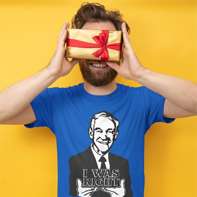 Ron Paul I Was Right Shirt