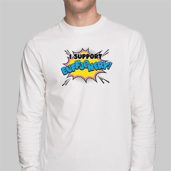 Lofe Store Livelofelove I Support Buffoonery Tee