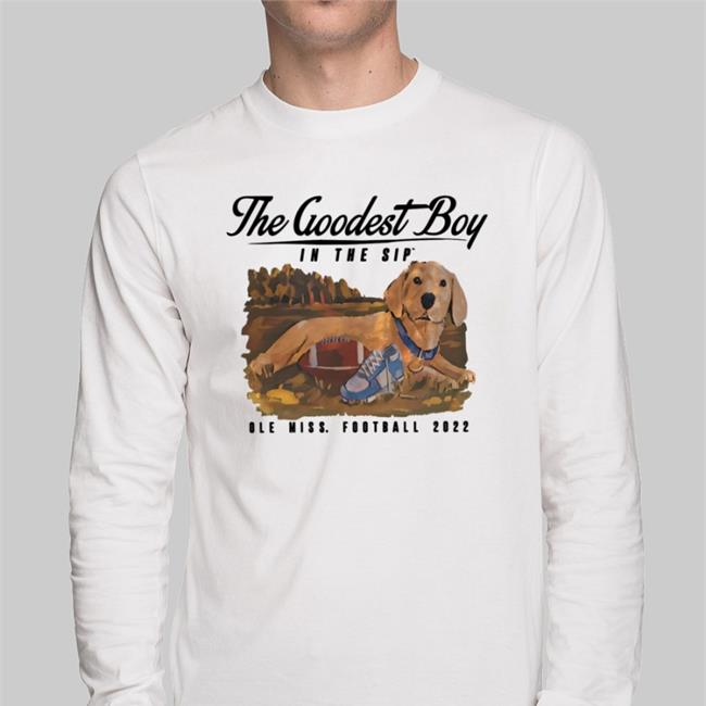 White Juicekiffin The Goodest Boy In The Sip Ole Miss Football 2022 T Shirt