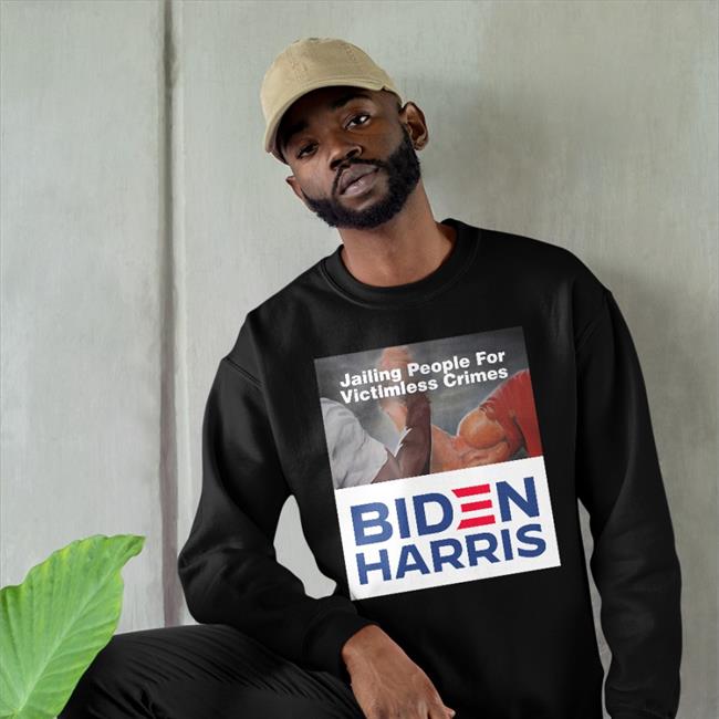 Jailing People For Victimless Crimes Biden Harris Shirt Wearechange Store