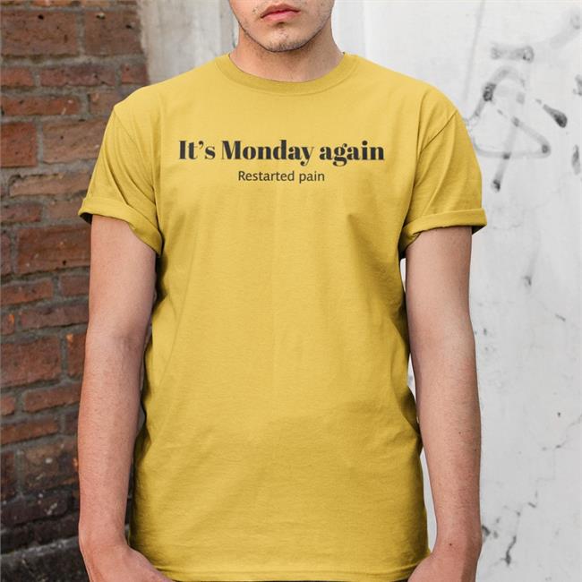 It's Monday Again Restarted Pain Sweatshirt