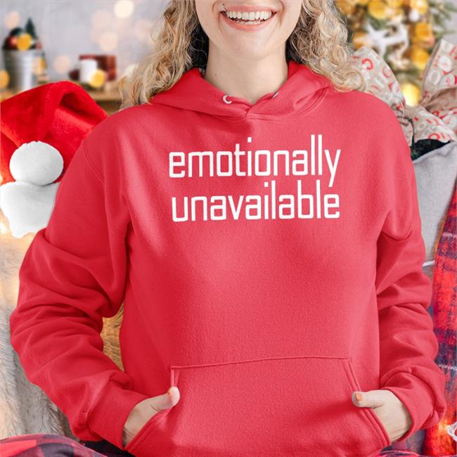 Emotionally Unavailable Tee Shirt
