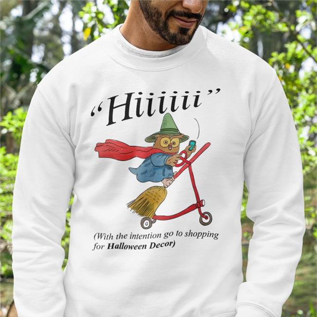 Jmcgg Hiiiiii With The Intention To Go Shopping For Halloween Decor Shirt