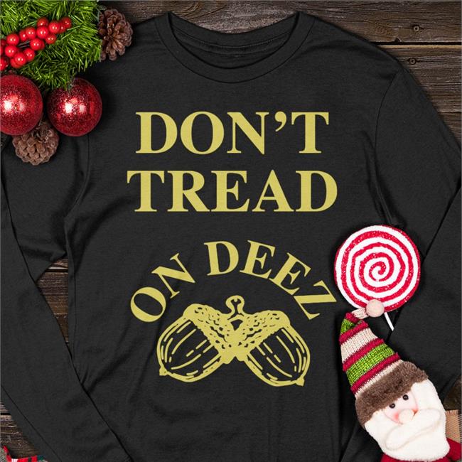 Liberty Square Don't Tread On Deez Chestnut T Shirt Djsamf