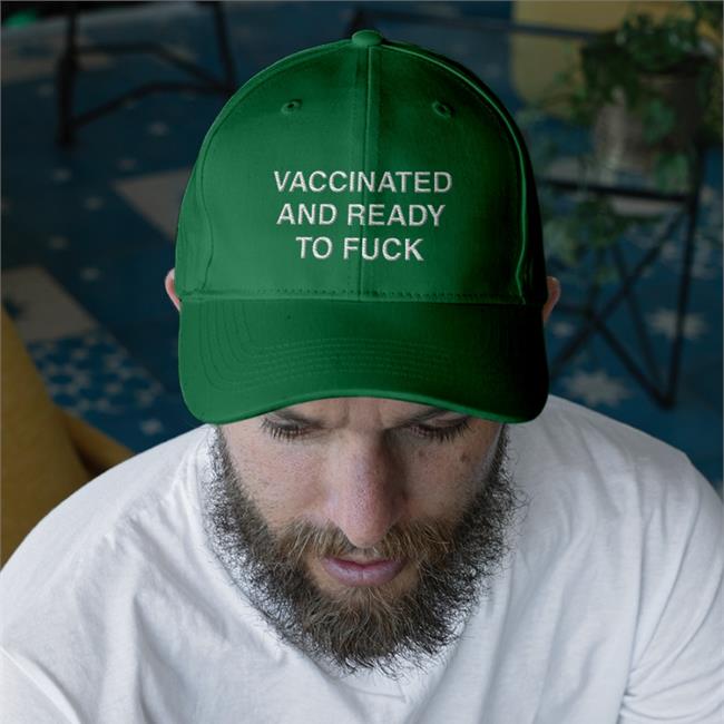 Vaccinated And Ready To Fuck Hats