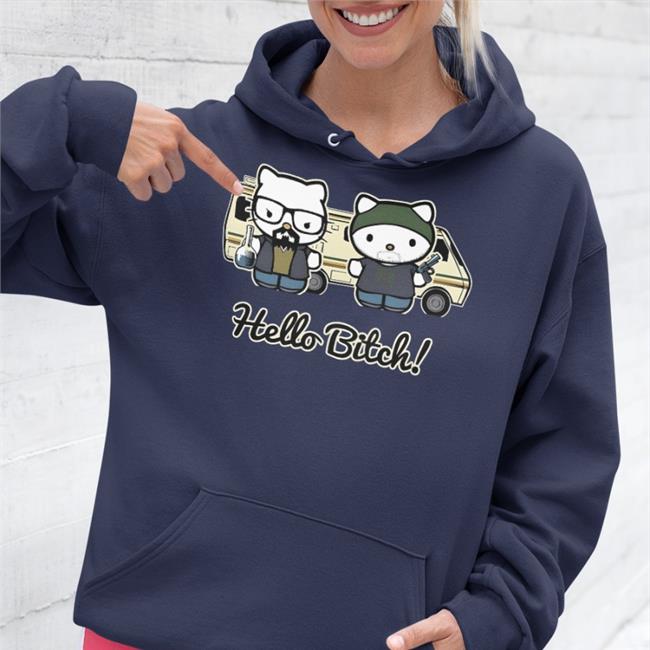 Hello Bitch Hoodie