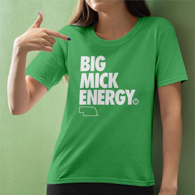 Funny Big Mick Energy Shirt Triple B Big Mick Energy Tee Shirt