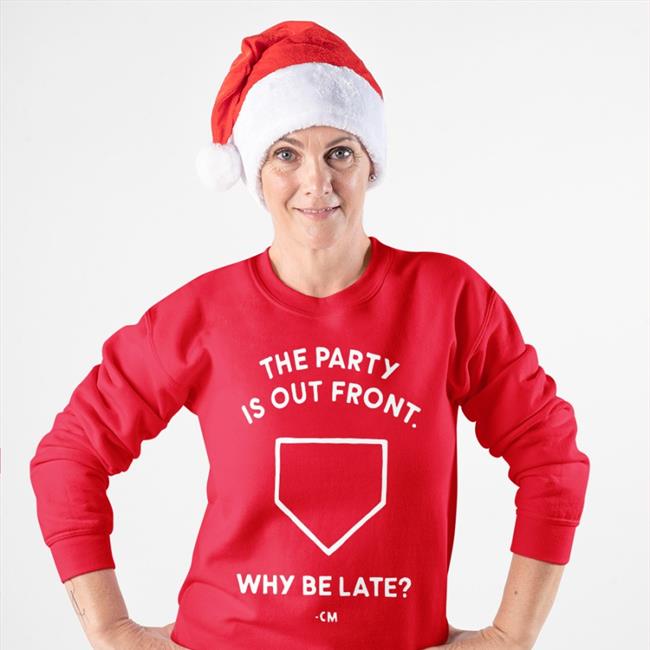 The Party Is Out Front Shirt Hog Island Press Merch Charlie Manuel The Party Is Out Front Why Be Late Shirt