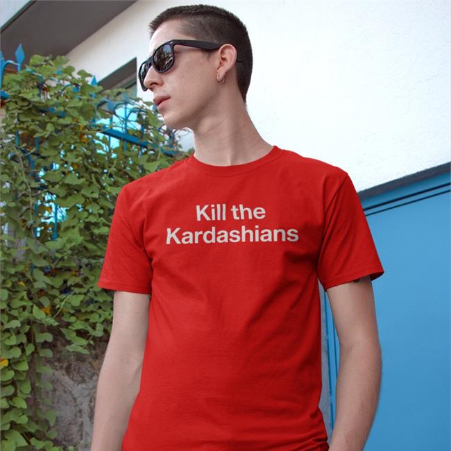 Kill The Kardashians Tee Kill The Kardashians Tee