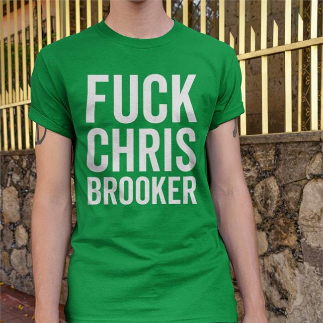 Fuck Chris Brooker Shirt Kid Lykos Ii