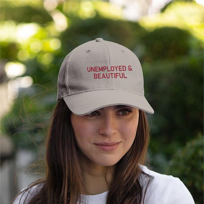 Unemployed And Beautiful Hat