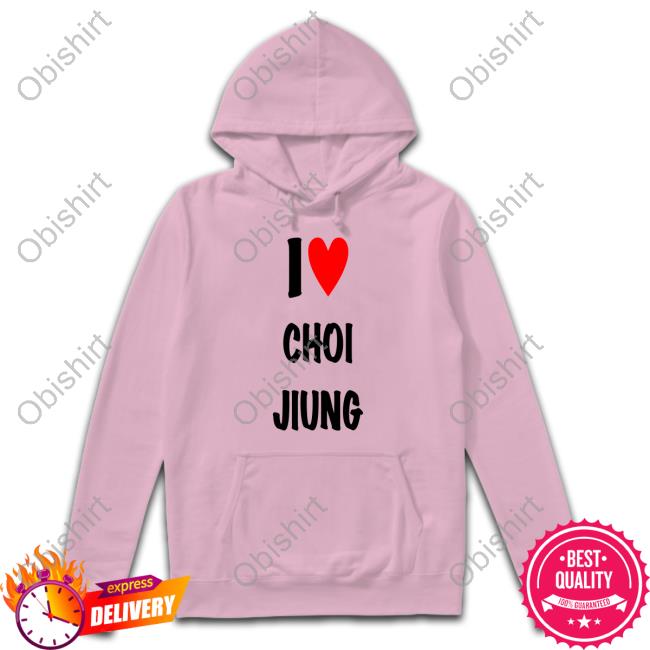 Jiungzgf I Love Choi Jiung Shirt Gyarusoul