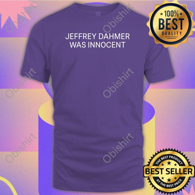 Nsfwcloth Jeffrey Dahmer Was Innocent Sweatshirt