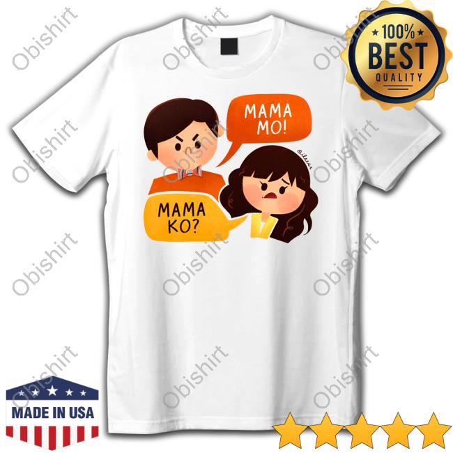 Maris Racal Anthony Jennings Snorene Mama Ko Mama Mo T Shirt