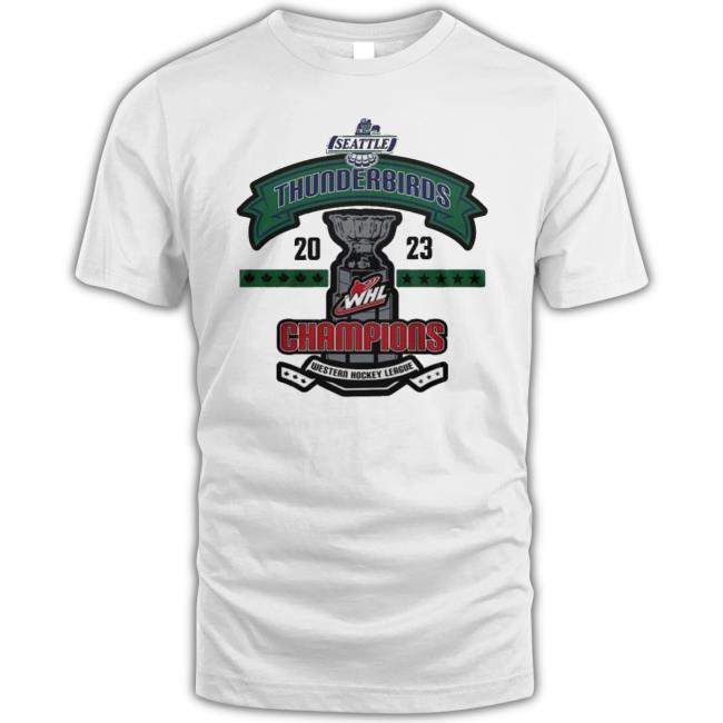 Official Seattle Thunderbirds 2023 Whl Champions Western Hockey League shirt