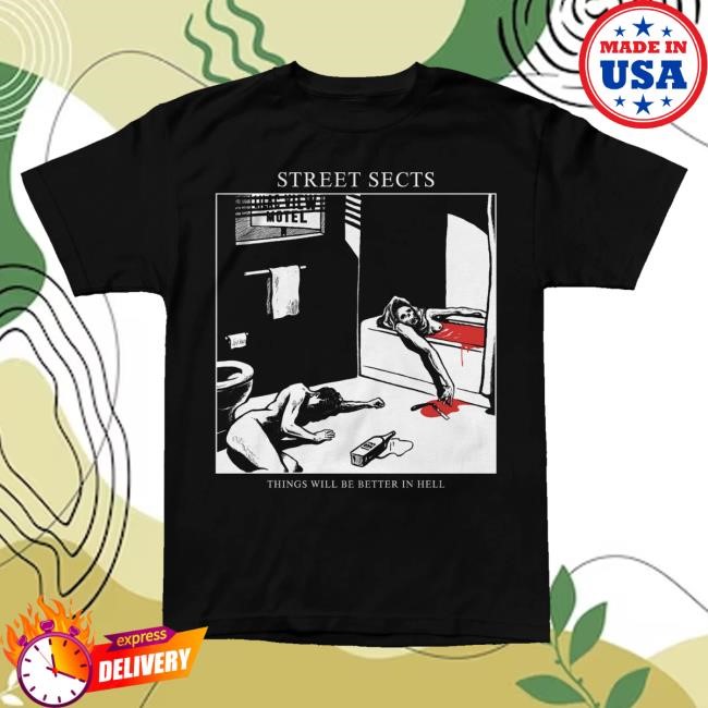 Massacre Merch Street Sects Better In Hell T-Shirt