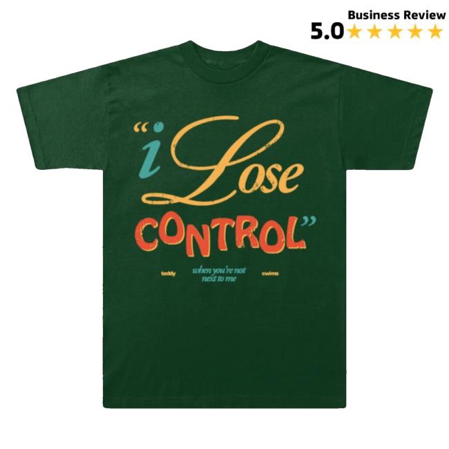 Eurostore Birdy Merch Store Teddy Swims Lose Control Tee Shirt