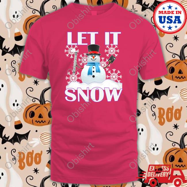 Hard Shirts Merch Let It Snow T Shirts