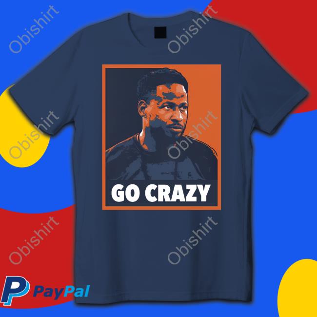 Go Crazy CW Tee Shirts