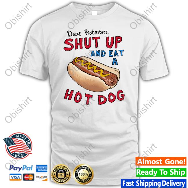 Dave Portnoy Dear Protesters Shut Up And Eat A Hot Dog Long Sleeve T Shirt