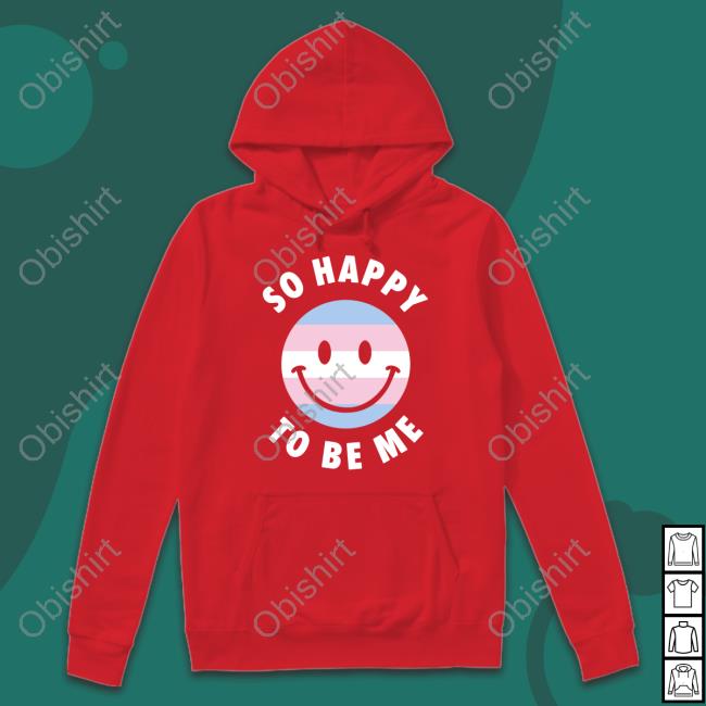 Official Belk Store So Happy To Be Me Hoodie