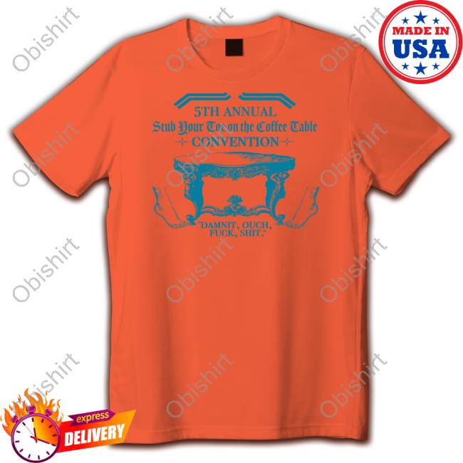 Freddytylerpaul Store 5Th Annual Stub Your Toe On The Coffee Table Convention Long Sleeve T Shirt