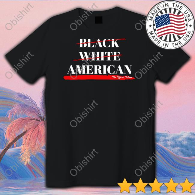 Free In Texas Not Black White American The Officer Tatum Tee