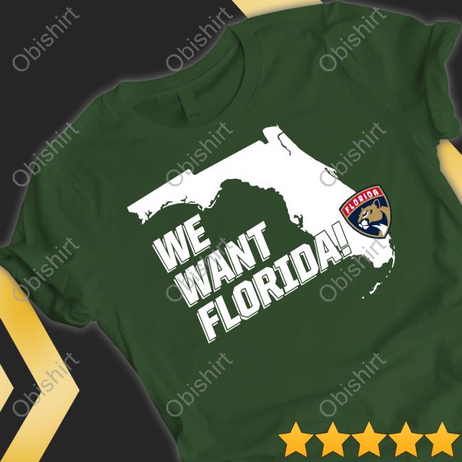 Flateamshop Florida Panthers We Want Florida Shirts Florida Panthers We Want Florida Tee Shirt Flateamshop