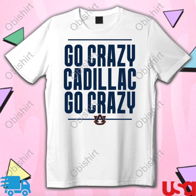 Auburn Football Go Crazy Cadillac Hoodie
