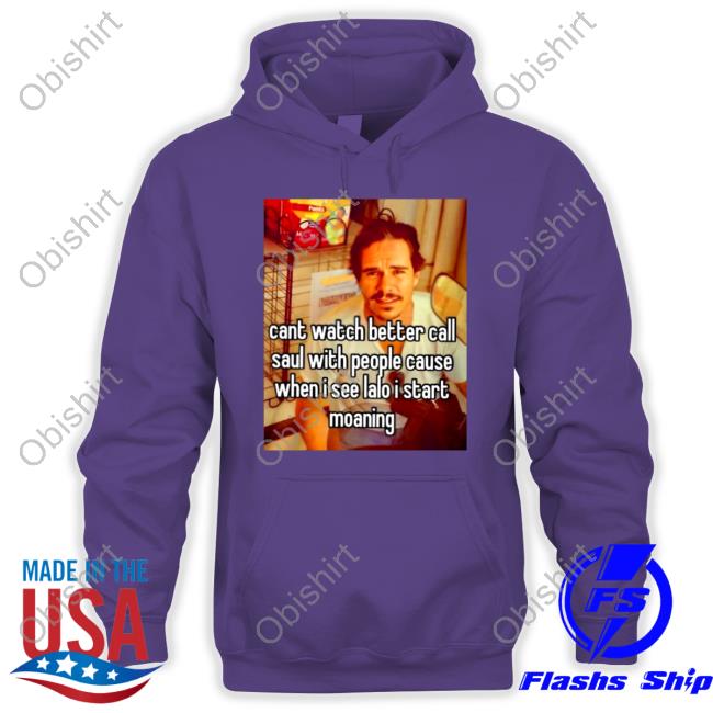 Cant Watch Better Call Saul With People Cause Shirt Shirts That Go Hard Cant Watch Better Call Saul With People Cause Long Sleeve T Shirt