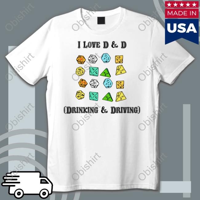 Shirts That Go Hard I Love D & D Drinking & Driving Sweatshirt