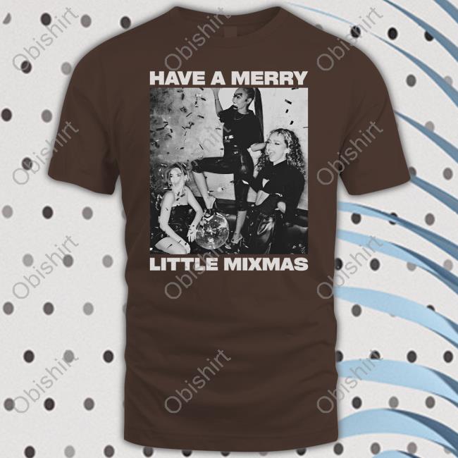 Have A Merry Little Mixmas Long Sleeve T Shirt
