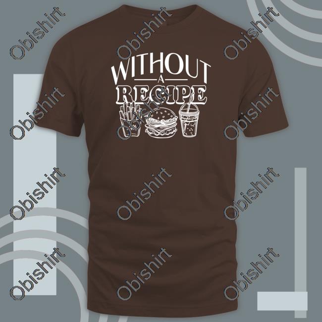 Without A Recipe Hooded Sweatshirt