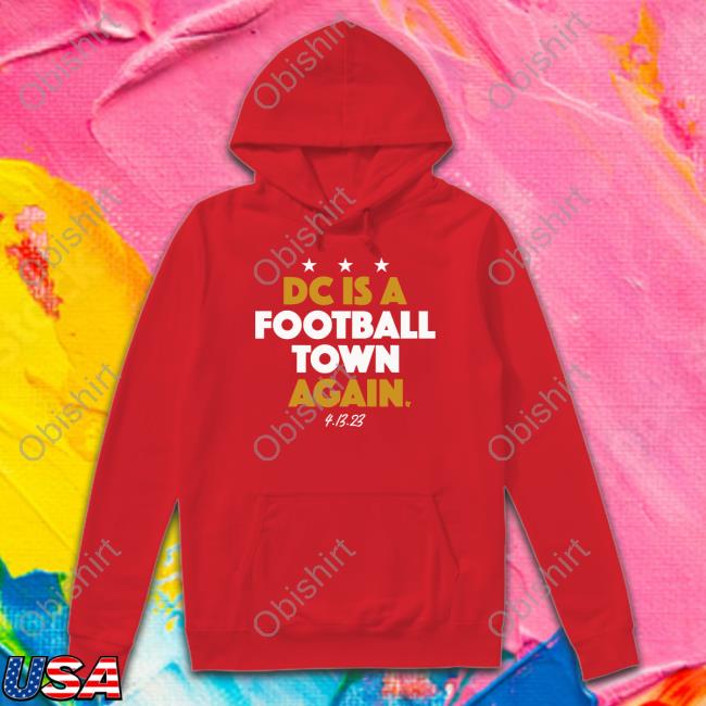 Breakingt Store Dc Is A Football Town Again 413 23 Shirt