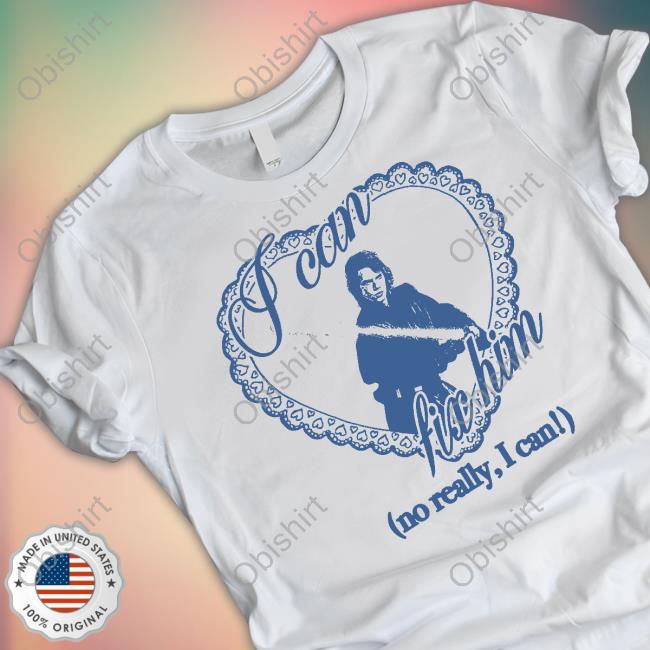 Sage And Sprout I Can Fix Him No Really I Can Ani T-Shirts