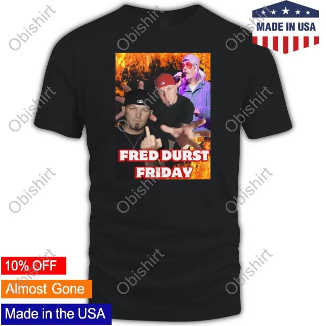 Cringeytees Fred Durst Friday New Shirt