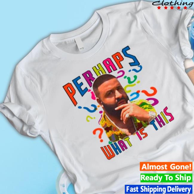 Official Funny Ahh Tees Perhaps What Is This Long Sleeve T Shirt