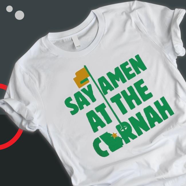 Official Say Amen At The Cornah Raglan shirt