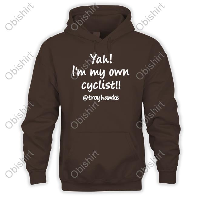 Troy Hawke Yah I'm My Own Cyclist Troyhawke T Shirt Jan Molby